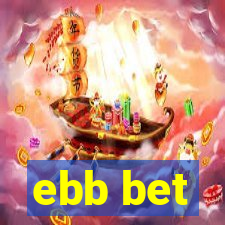 ebb bet